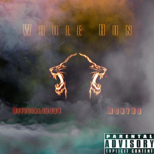 Whole Hun (feat. OfficialJujuu) [Explicit]