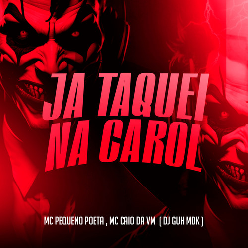 Ja Taquei na Carol (Explicit)