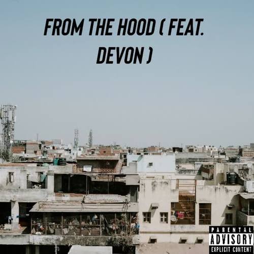 From the hood (feat. Devon) [Explicit]