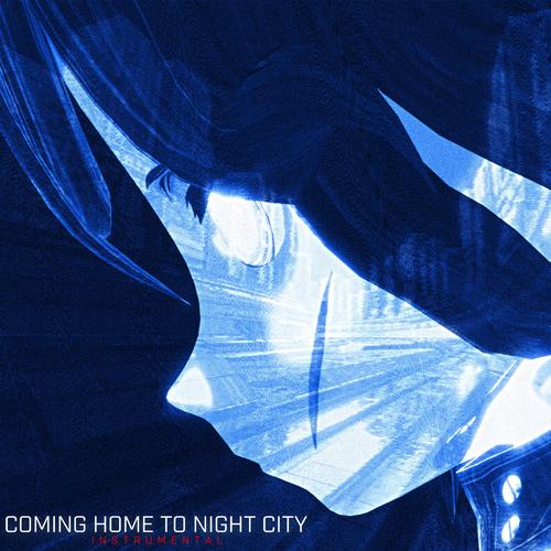 Coming Home To Night City (Instrumental) [Explicit]