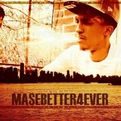 MaseBetter4Ever (Explicit)