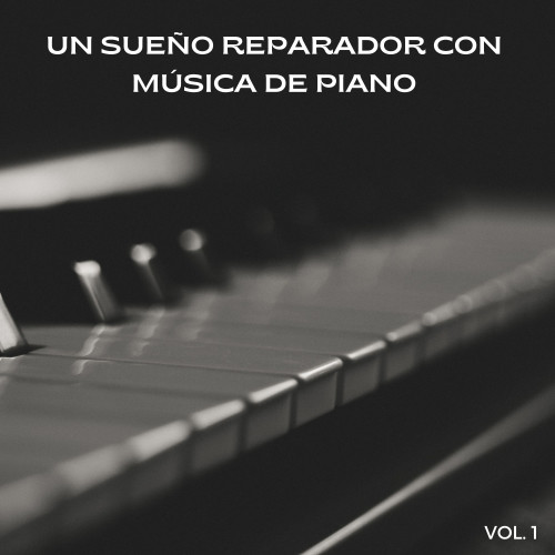 Un Sueño Reparador Con Música De Piano Vol. 1