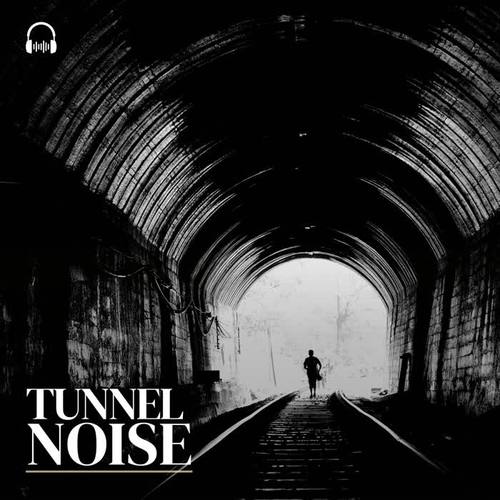 Tunnel Noise