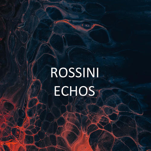 Rossini: Echos