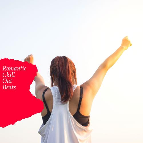 Romantic Chill Out Beats