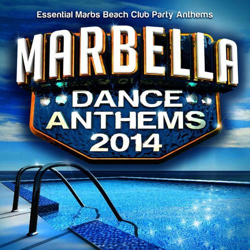 Marbella Dance Anthems 2014 - Essential Marbs Beach Club Party Anthems