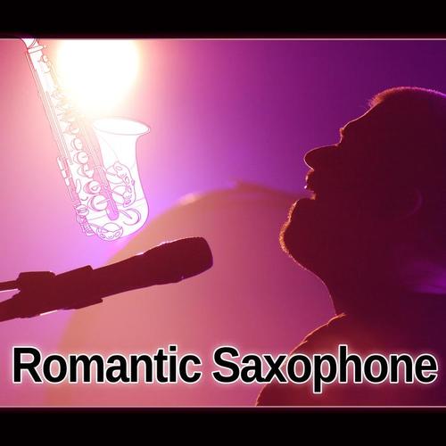 Romantic Saxophone – Best Album of Sax Jazz , Romantic Saxophone, Sensual Love Songs, Jazz for Lovers, Sexy Jazz Music