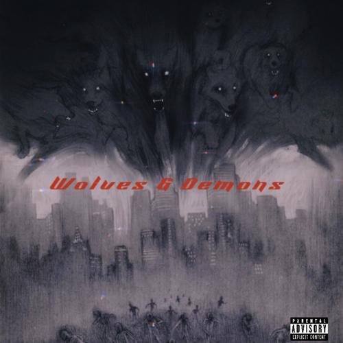 Wolves & Demons (Explicit)