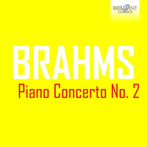 Brahms: Piano Concerto No. 2