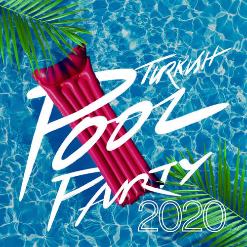 Turkish Pool Party 2020 (Explicit)