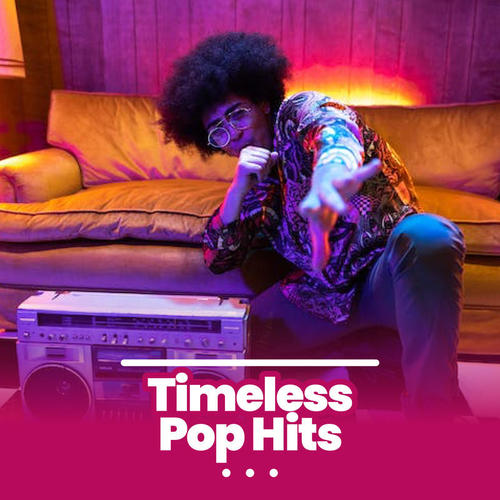 Timeless Pop Hits (Explicit)