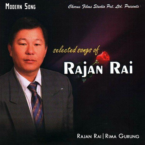 Selected Songs of Rajan Rai