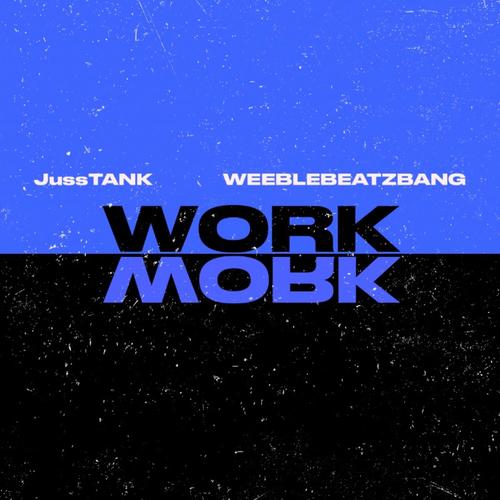 WORK (feat. WeebleBeatzBang)