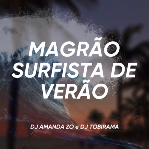 MAGRÃO SURFISTA DE VERÃO (Explicit)