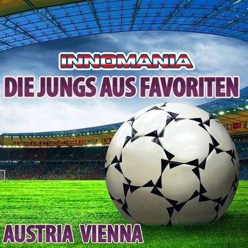 Die Jungs Aus Favoriten - Inno Austria Vienna