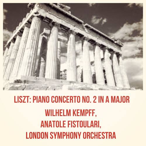 Liszt: Piano Concerto No. 2 In A Major