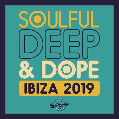 Soulful Deep & Dope Ibiza 2019 (Explicit)