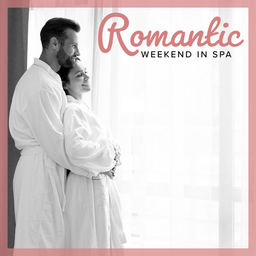 Romantic Weekend in Spa – New Age Music Background for Relaxing Wellness Treatments for Two