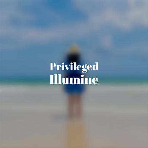 Privileged Illumine