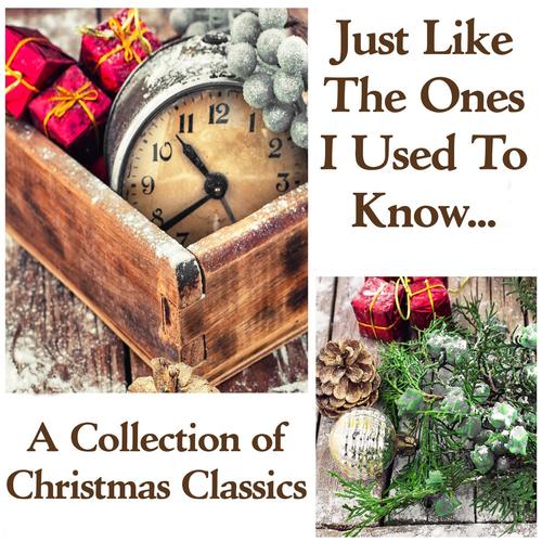 Just Like the Ones I Used to Know - Relaxing Christmas Classics