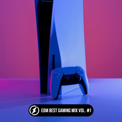 EDM Best Gaming Mix Vol. #1