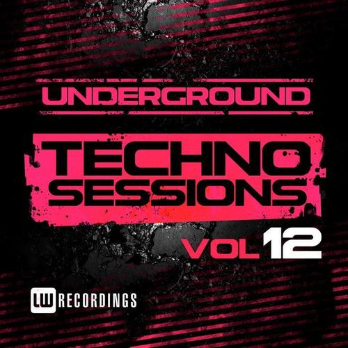 Underground Techno Sessions, Vol. 12