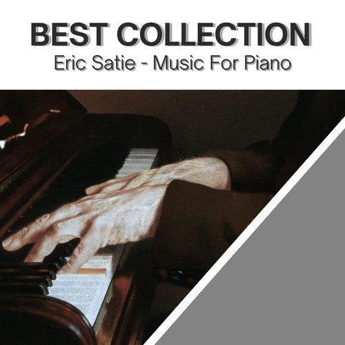 Best Collection Eric Satie - Music for Piano