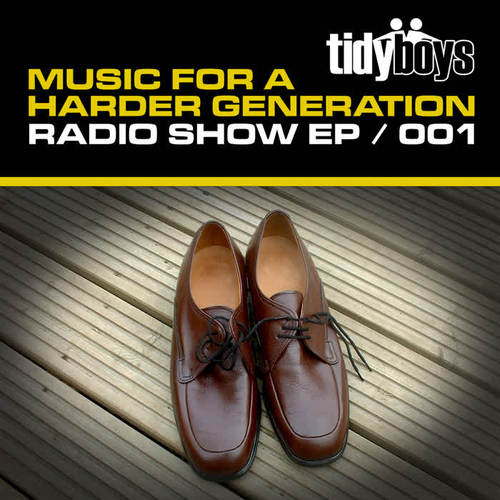 Music For A Harder Generation: Radio Show EP 001