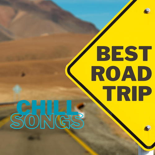 BEST ROAD TRIP Chill songs (Explicit)