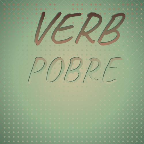 Verb Pobre