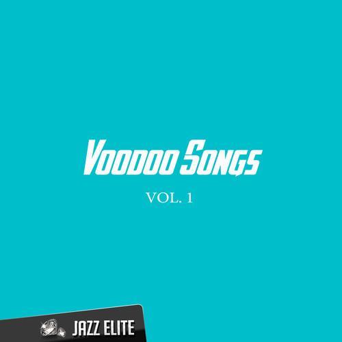 Voodoo Songs, Vol. 1