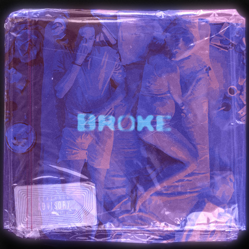 Broke (Explicit)