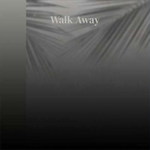 Walk Away