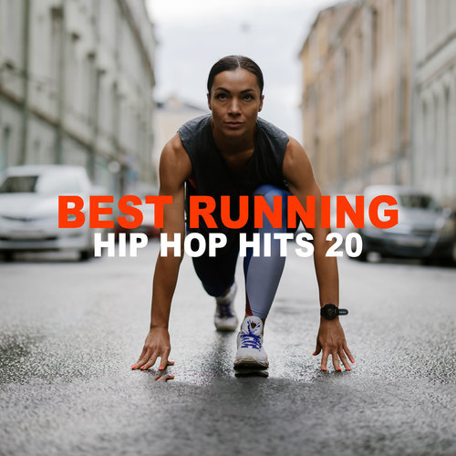 BEST RUNNING -HIP HOP HITS 20- (Explicit)