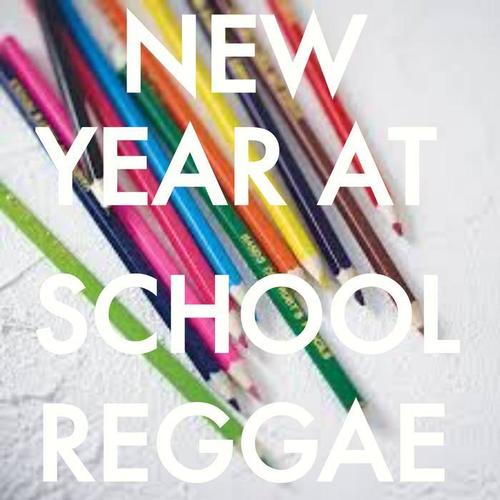 New Year At School Reggae