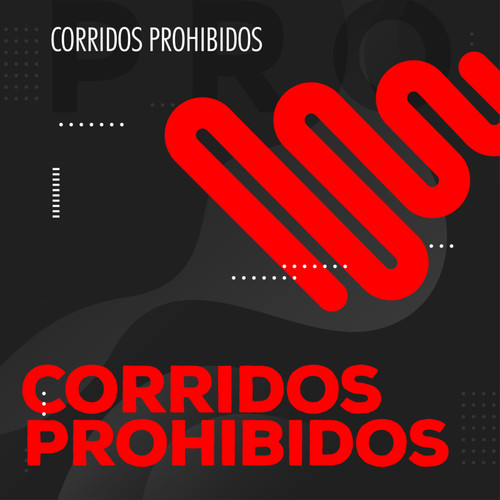 Corridos Prohibidos (Explicit)