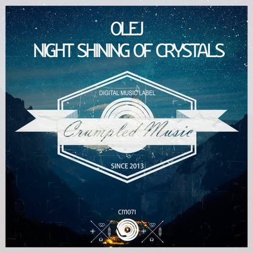 Night Shining of Crystals (Olej Version)