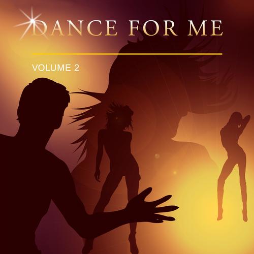 Dance for Me, Vol. 2