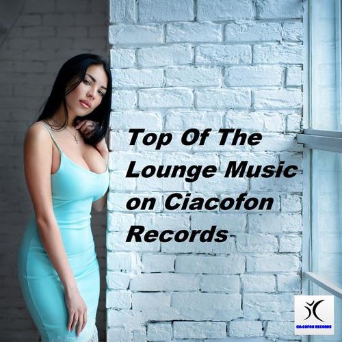 Top Of The Lounge Music on Ciacofon Records