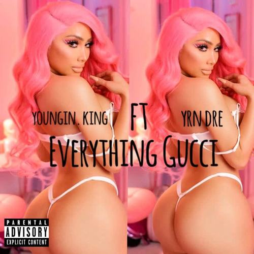 Everything Gucci (Explicit)