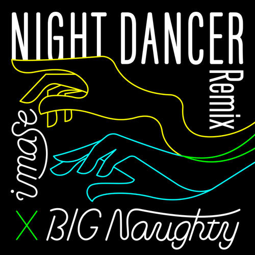 NIGHT DANCER (BIG Naughty Remix)