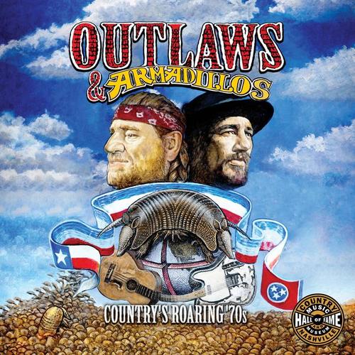 Outlaws & Armadillos: Country's Roaring '70s