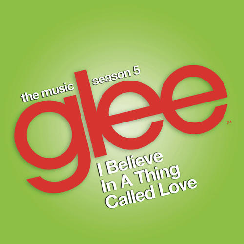 I Believe in a Thing Called Love (Glee Cast Version)