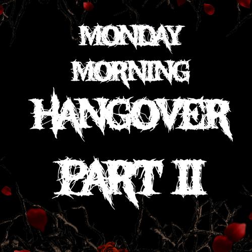 Monday Morning Hangover Part 2 (Explicit)