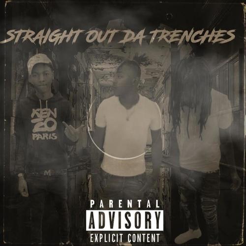 Straight Out Da Trenches (Explicit)