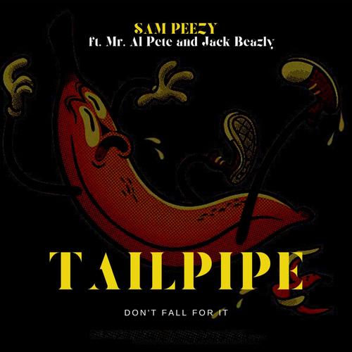 Tailpippe (Don't Fall For It) (feat. Jack Beazly & Mr. Al Pete) [Explicit]