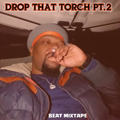 Drop That Torch Pt.2 Beat Mixtape