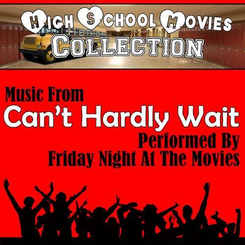 High School Movies Collection - Music From: Can't Hardly Wait