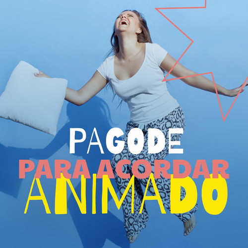 Pagode Para Acordar Animado (Explicit)