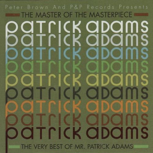 Patrick Adams - The Master of the Masterpiece